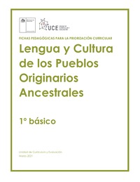 Ficha Pedagógica para la priorización curricular: Lengua y Cultura de los Pueblos Originarios Ancestrales 1° básico
