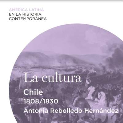 La cultura: Chile (1808-1830)