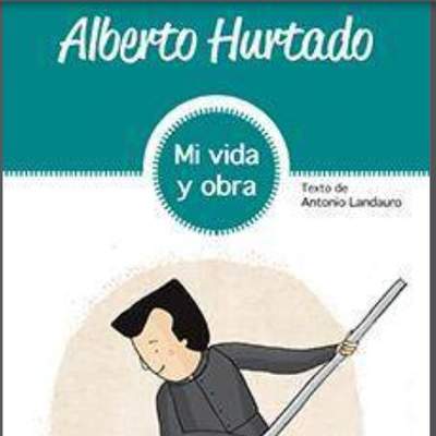 Alberto Hurtado. Vida y obra