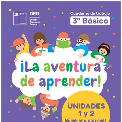 ¡La aventura de aprender! Cuaderno de trabajo Matemática 3° Básico Unidad 1 y 2