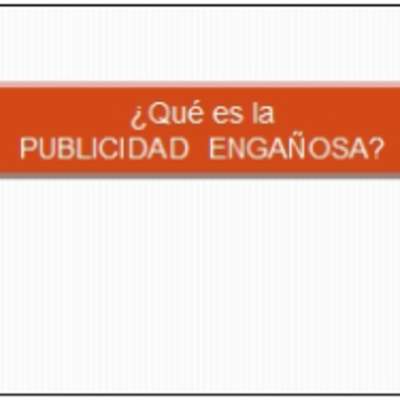 ¿Qué es la publicidad engañosa?