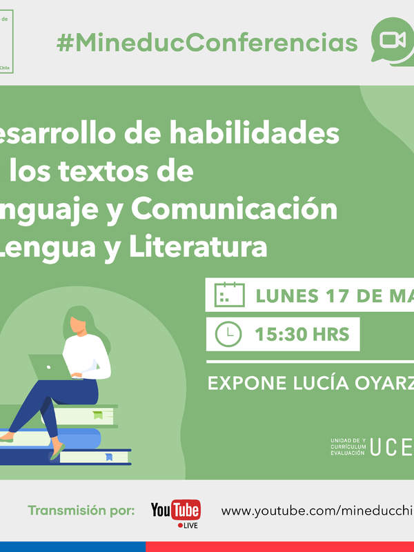 Conferencia: Desarrollo de habilidades en los textos de Lenguaje y Comunicación y Lengua y Literatura