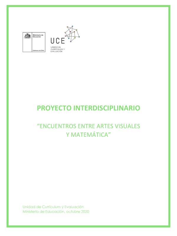 Proyecto Interdisciplinario Encuentros entre Artes Visuales y Matemática 7° y 8° básico