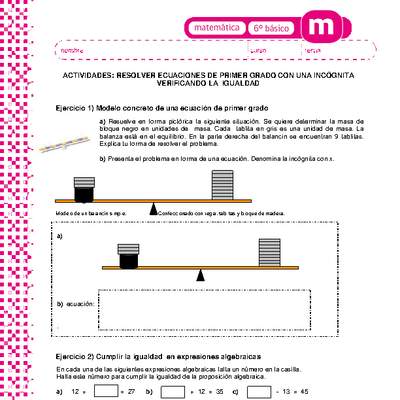 Resolver ecuaciones de primer grado con una incógnita verificando la igualdad Resolver ecuaciones de primer grado con una incógnita verificando la igualdad