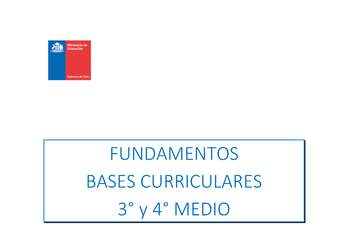 Fundamentos Bases Curriculares para 3° y 4° medio