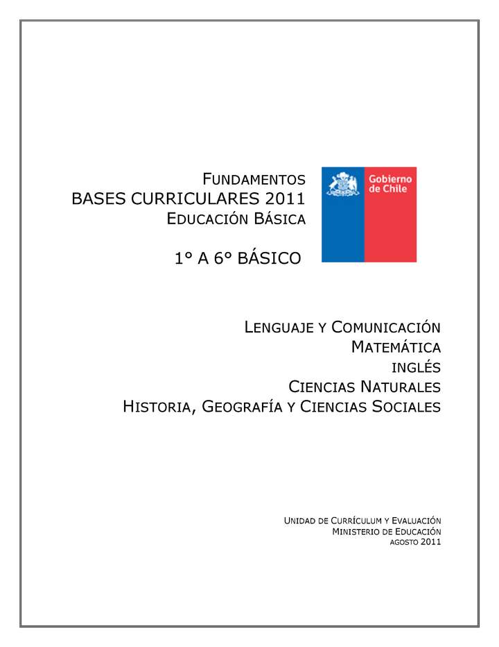 Fundamentos de las Bases Curriculares de Educación Básica – 1° a 6° básico (Primera Etapa)