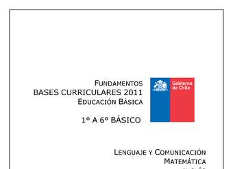 Fundamentos de las Bases Curriculares de Educación Básica – 1° a 6° básico (Primera Etapa)