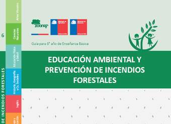 Educación ambiental y prevención de incendios forestales - 6° básico