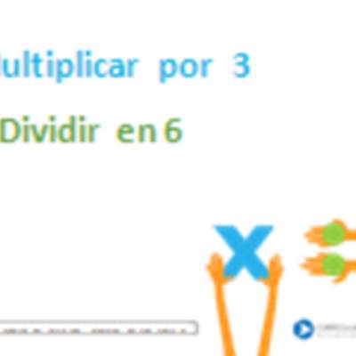 Multiplicar por 3 y dividir en 6