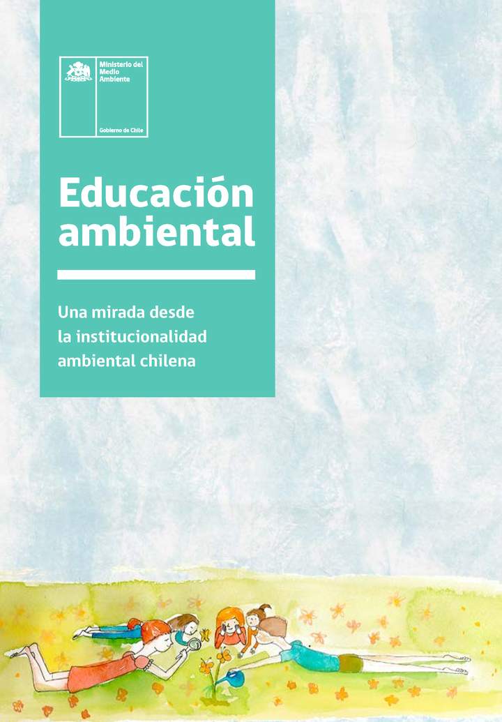 Educación ambiental Una mirada desde la institucionalidad ambiental chilena