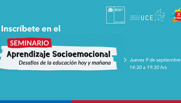 Inscríbete en el Seminario de Aprendizaje Socioemocional: Desafíos de la educación hoy y mañana