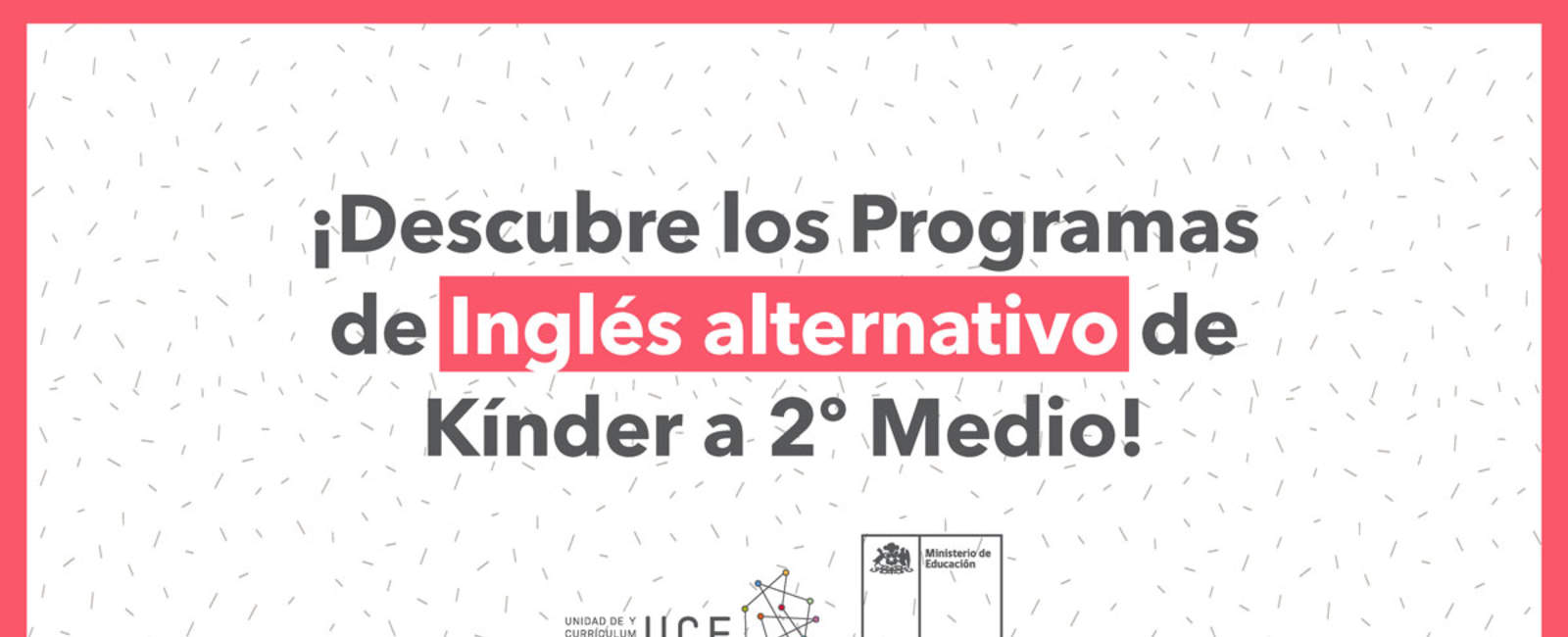 ¡Descubre los programas de inglés alternativo de Kínder a 2° medio!