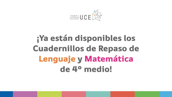 ¡Ya están disponibles los Cuadernillos de Repaso de Lenguaje y Matemática de 4° medio!