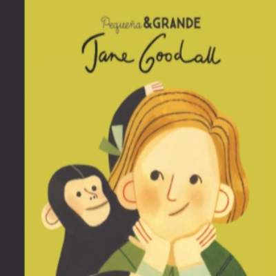 Pequeña & grande Jane Goodall