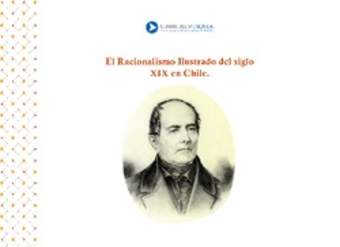 El Racionalismo Ilustrado del siglo XIX en Chile