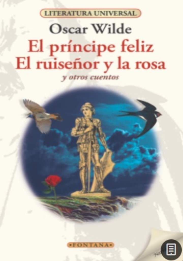 El príncipe feliz, El ruiseñor y la rosa. Y otros cuentos