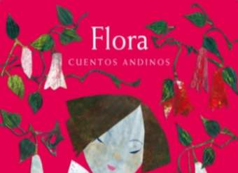 Flora, cuentos andinos