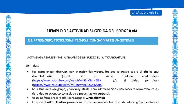 Actividad sugerida: LC01 - Mapuche - U1 - N°10: REPRESENTAN A TRAVÉS DE UN JUEGO EL WITXANKANTUN.