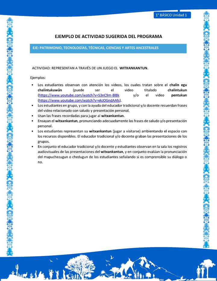 Actividad sugerida: LC01 - Mapuche - U1 - N°10: REPRESENTAN A TRAVÉS DE UN JUEGO EL WITXANKANTUN.