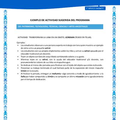 Actividad sugerida: LC01 - Mapuche - U4 - N°8: TRANSFORMAN LA LANA EN UN OBJETO, GÜREKAN (TEJIDO EN TELAR).