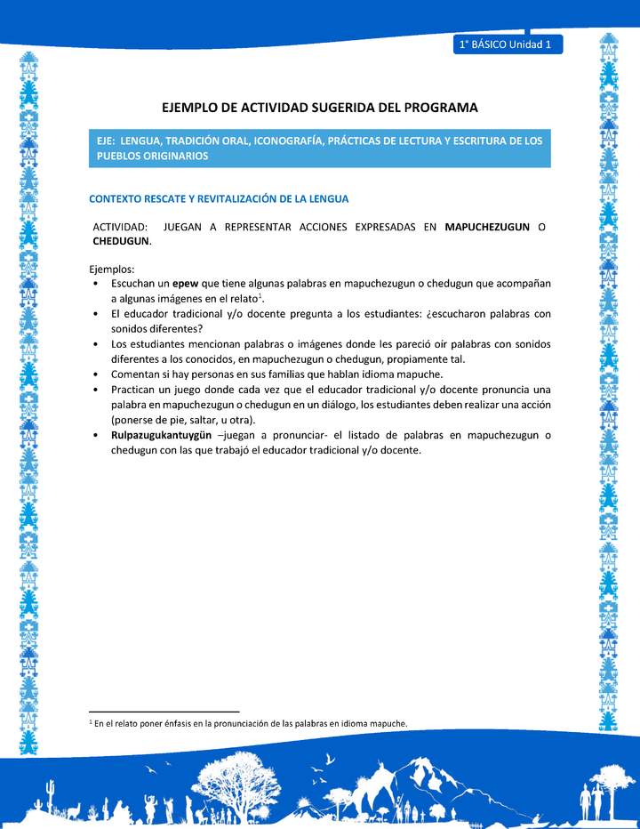 Actividad sugerida: LC01 - Mapuche - U1 - N°4: JUEGAN A REPRESENTAR ACCIONES EXPRESADAS EN MAPUCHEZUGUN O CHEDUGUN.