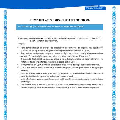 Actividad sugerida: LC01 - Mapuche - U3 - N°7: ELABORAN UNA PRESENTACIÓN PARA DAR A CONOCER UN HECHO O UN ASPECTO DE LA HISTORIA DE SU SECTOR.