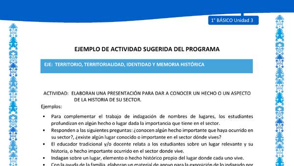 Actividad sugerida: LC01 - Mapuche - U3 - N°7: ELABORAN UNA PRESENTACIÓN PARA DAR A CONOCER UN HECHO O UN ASPECTO DE LA HISTORIA DE SU SECTOR.