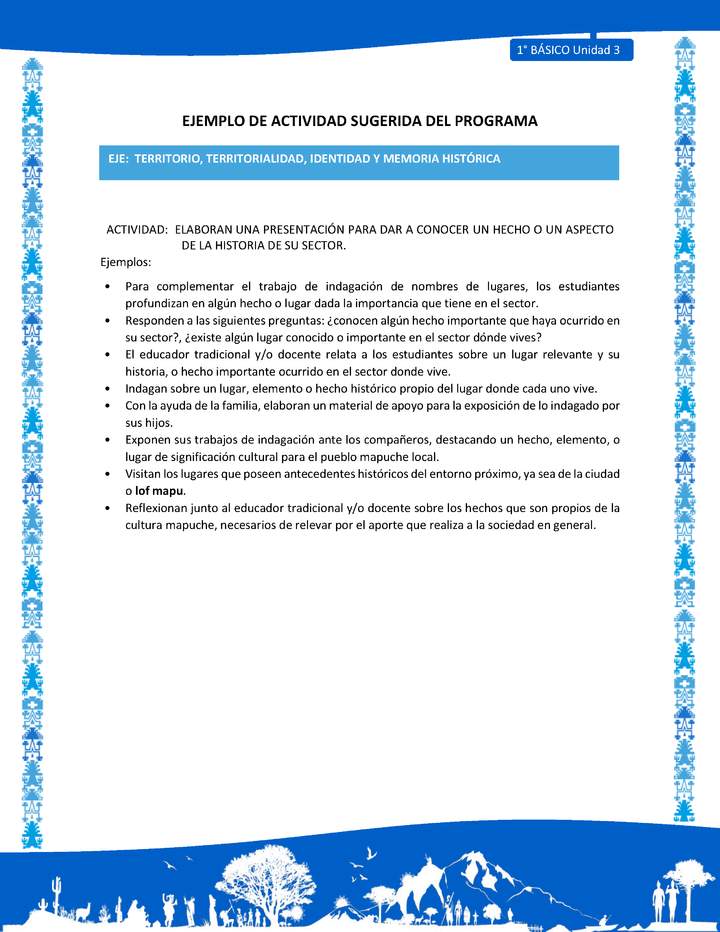 Actividad sugerida: LC01 - Mapuche - U3 - N°7: ELABORAN UNA PRESENTACIÓN PARA DAR A CONOCER UN HECHO O UN ASPECTO DE LA HISTORIA DE SU SECTOR.