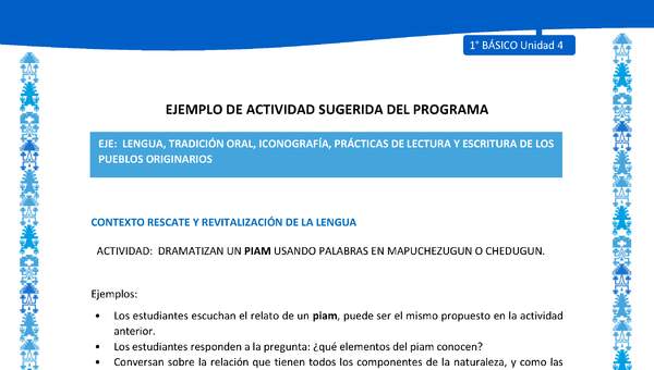 Actividad sugerida: LC01 - Mapuche - U4 - N°2: DRAMATIZAN UN PIAM USANDO PALABRAS EN MAPUCHEZUGUN O CHEDUGUN.