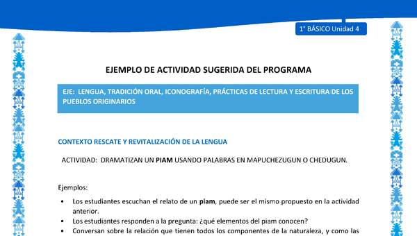 Actividad sugerida: LC01 - Mapuche - U4 - N°2: DRAMATIZAN UN PIAM USANDO PALABRAS EN MAPUCHEZUGUN O CHEDUGUN.
