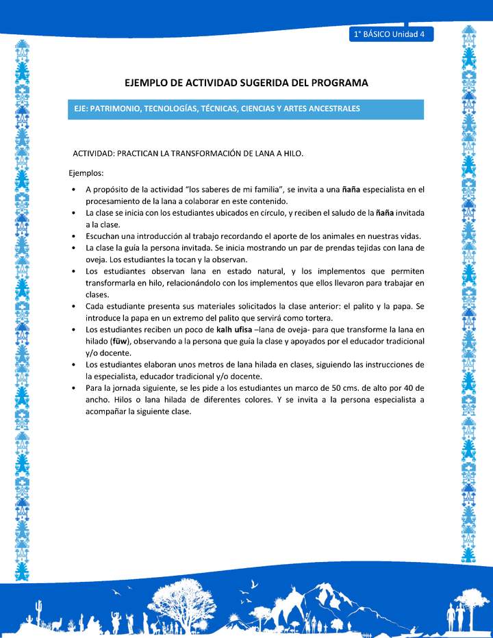 Actividad sugerida: LC01 - Mapuche - U4 - N°7: PRACTICAN LA TRANSFORMACIÓN DE LANA A HILO.