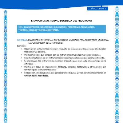 Actividad sugerida: LC02 - Mapuche - U2 - N°7: PRACTICAN E INTERPRETAN INSTRUMENTOS MUSICALES PARA ACOMPAÑAR UNA DANZA MAPUCHE PROPIA DE SU TERRITORIO.