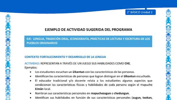 Actividad sugerida: LC02 - Mapuche - U2 - N°3: REPRESENTAN A TRAVÉS DE UN JUEGO SUS HABILIDADES COMO CHE.