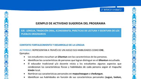 Actividad sugerida: LC02 - Mapuche - U2 - N°3: REPRESENTAN A TRAVÉS DE UN JUEGO SUS HABILIDADES COMO CHE.