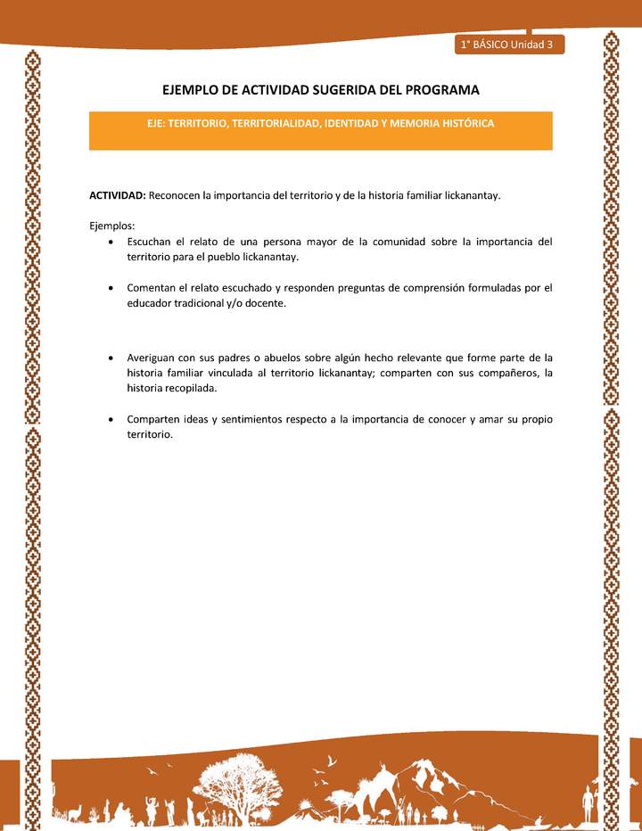 Actividad sugerida: LC01 - Lickanantay - U3 - N°3: RECONOCEN LA IMPORTANCIA DEL TERRITORIO Y DE LA HISTORIA FAMILIAR LICKANANTAY.