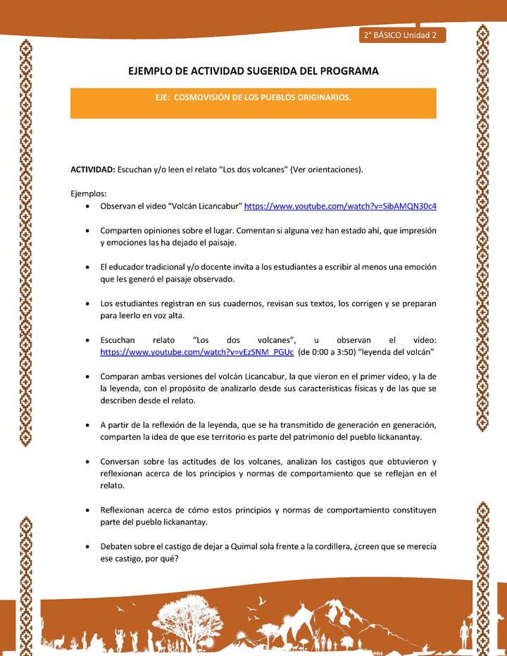 Actividad sugerida: LC02 - Lickanantay - U2 - N°6: ESCUCHAN Y/O LEEN EL RELATO “LOS DOS VOLCANES” (VER ORIENTACIONES).