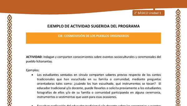 Actividad sugerida: LC02 - Lickanantay - U1 - N°7: INDAGAN Y COMPARTEN CONOCIMIENTOS SOBRE EVENTOS SOCIOCULTURALES Y CEREMONIALES DEL PUEBLO LICKANANTAY.