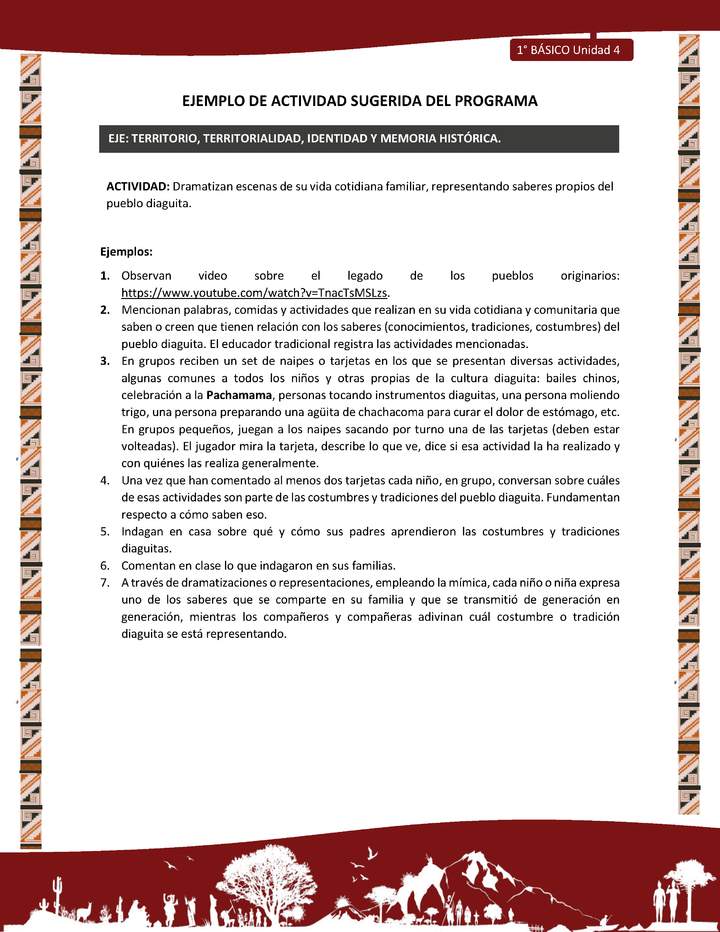 Actividad sugerida: LC01 - Diaguita - U4 - N°2: DRAMATIZAN ESCENAS DE SU VIDA COTIDIANA FAMILIAR, REPRESENTANDO SABERES PROPIOS DEL PUEBLO DIAGUITA.