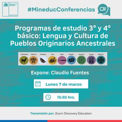 Conferencia: Programas de Estudio 3º y 4º básico: Lengua y Cultura de Pueblos Originarios Ancestrales