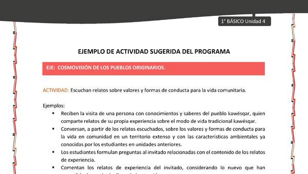 Actividad sugerida: LC01 - KAWÉSQAR - U4 - N°4: ESCUCHAN RELATOS SOBRE VALORES Y FORMAS DE CONDUCTA PARA LA VIDA COMUNITARIA.