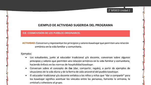 Actividad sugerida: LC02 - KAWÉSQAR - U2 - N°3: CONVERSAN Y REPRESENTAN LOS PRINCIPIOS Y VALORES KAWÉSQAR QUE PERMITEN UNA RELACIÓN ARMÓNICA EN LA VIDA FAMILIAR Y COMUNITARIA.