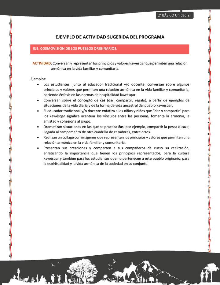 Actividad sugerida: LC02 - KAWÉSQAR - U2 - N°3: CONVERSAN Y REPRESENTAN LOS PRINCIPIOS Y VALORES KAWÉSQAR QUE PERMITEN UNA RELACIÓN ARMÓNICA EN LA VIDA FAMILIAR Y COMUNITARIA.