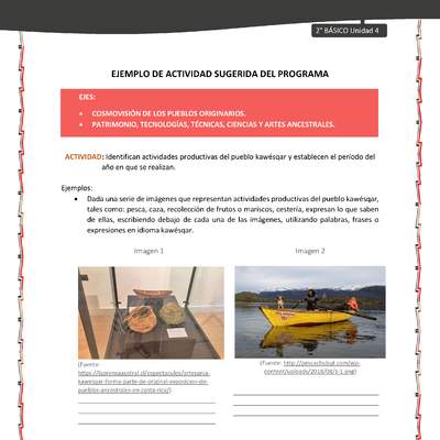 Actividad sugerida: LC02 - KAWÉSQAR - U4 - N°3: IDENTIFICAN ACTIVIDADES PRODUCTIVAS DEL PUEBLO KAWÉSQAR Y ESTABLECEN EL PERÍODO DEL AÑO EN QUE SE REALIZAN.