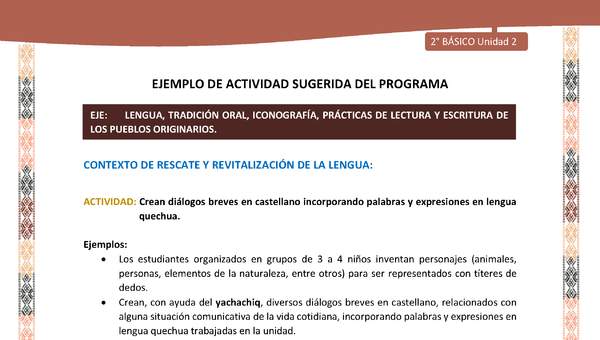 Actividad sugerida LC02 - Quechua - U2 - N°6:  Crean diálogos breves en castellano incorporando palabras y expresiones en lengua quechua.