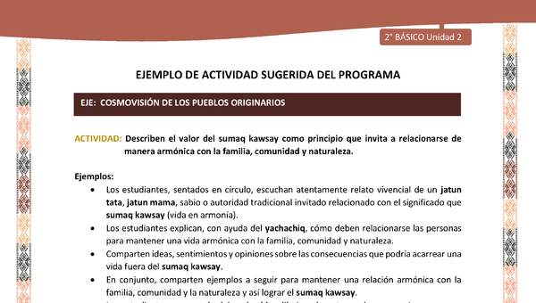 Actividad sugerida LC02 - Quechua - U2 - N°12: Describen el valor del sumaq kawsay como principio que invita a relacionarse de manera armónica con la familia, comunidad y naturaleza.