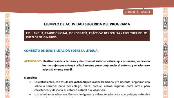 Actividad sugerida LC02 - Quechua - U4 - N°1: Realizan salida a terreno y describen el entorno natural que observan, valorando los mensajes que entrega la Pachamama para comprender el entorno y relacionarse adecuadamente con él.