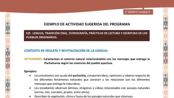 Actividad sugerida LC02 - Quechua - U4 - N°4: Caracterizan el entorno natural relacionándolo con los mensajes que entrega la Pachamama según las creencias del pueblo quechua.