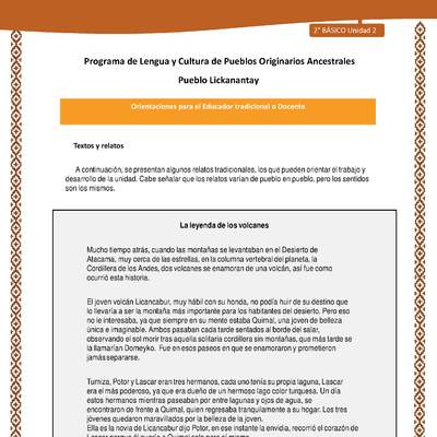 Orientaciones al docente - LC02 - Lickanantay - U2 - Textos y relatos: La leyenda de los volcanes Orientaciones al docente - LC02 - Lickanantay - U2 - Textos y relatos: La leyenda de los volcanes
