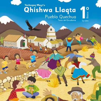 Lengua y Cultura de los Pueblos Originarios Ancestrales 1º Básico, Pueblo Quechua, Texto del estudiante