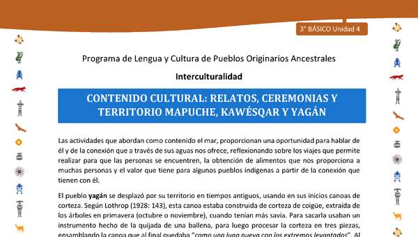 Contenido cultural: relatos, ceremonias y territorio mapuche, kawésqar y yagán